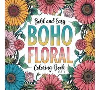 Boho Floral Coloring Book Vol.1: Bold and Intricate Boho-Inspired Flowers to Color