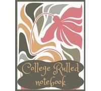 Boho Flower College-Ruled Notebook: Aesthetic Floral Journals for Everyday Writing, School, and Inspiration - Part of the “Boho Blossom Collection