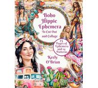 Boho Hippie Ephemera To Cut Out and Collage: 25 Pages of Ephemera and 14 Patterns for Junk Journaling, Scrapbooking, Mixed Media, Art Journals, Papercrafts and ATCs