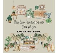 Boho Interior Design coloring book: Perfect for interior designers, artists, and decor lovers. Single-sided pages, portable 8.5x8.5 format, ideal for creativity and relaxation,