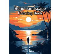 Boho Landscape Coloring Book: Explore the Unique Charm of Boho-Inspired Landscapes with This Grayscale Coloring Book, Perfect for Adults Seeking a ... Blends Relaxation and Creative Expression