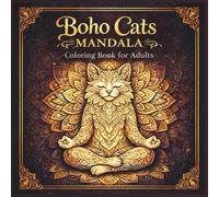 Boho Mandala Cats Adult Coloring Book: Relaxing Abstract Cat Designs with Elegant Mandala Patterns for Stress Relief, Mindfulness, and Creative Relaxation