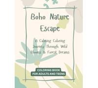 Boho Nature Escape: Coloring Book for Adults and Teens