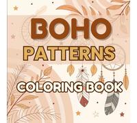 Boho Patterns Coloring Book: Bold and Easy Designs for Stress Relief and Relaxation, Large Print for Adults and Kids