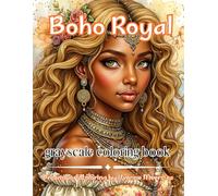 Boho Royal: A Dreamy Bohemian Coloring Collection of Grace, Nature & Elegance