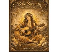Boho Serenity: Relaxing Bohemian Designs, Nature Scenes & Mindful Coloring for Stress Relief
