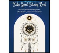 Boho Spirit Coloring Book: Relaxing Bohemian Designs for Mindfulness, Calm, and Creativity