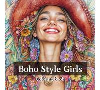 Boho style - Fashion coloring book for adults: beautiful women in bohemian style and flowers