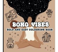 Boho Vibes - Bold and Easy Colouring book for Adults and Teens
