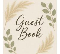 Boho Wedding Guest Book: Minimalist Eucalyptus & Pampas Grass Theme for Engagement Party, Anniversaries & Special Events, Perfect for Modern Boho, Bridal Shower and Baby Shower