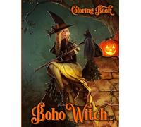 Boho Witch Coloring Book: Journey Into The World Of Bohemian Witches Coloring Pages With Magical Spells, Potion Bottles, And Dreamy Illustrations For Stress Relief