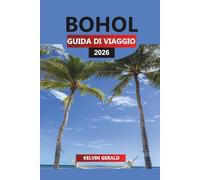 BOHOL GUIDA DI VIAGGIO 2026: Scopri le migliori attrazioni, spiagge e attività avventurose per la tua vacanza nelle Filippine