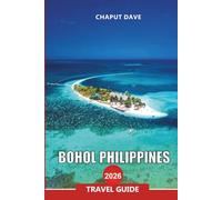 BOHOL PHILIPPINES TRAVEL GUIDE 2026: Discover Top Attractions, Beaches, and Adventure Activities for Your Vacation