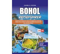 BOHOL REISEFÜHRER 2026: Entdecken Sie ikonische Sehenswürdigkeiten, versteckte Schätze, Meeresleben, Festivals und lokale Erlebnisse für eine stressfreie Reise