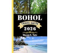 BOHOL TRAVEL GUIDE 2026: Your travel companion To Explore and Enjoy the attractions of this must-visit destination.