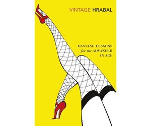 Bohumil Hrabal Dancing Lessons for the Advanced in Age (Tascabile)