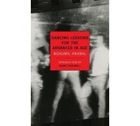 Bohumil Hrabal Dancing Lessons For The Advanced (Tascabile)