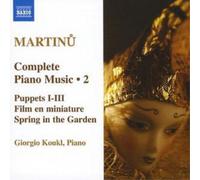 Bohuslav Martin Complete Piano Music: Puppet I-III/Film En Miniature/Spring (CD)