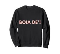 Boia De'! - Espressione Iconica Livornese Felpa