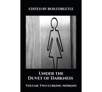Boiled Beetle Under the Duvet of Darkness Volume Two Lurking Merkins (Tascabile)