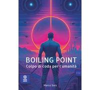 Boiling point. Colpo di coda per l'umanità