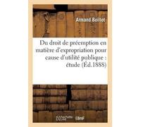 Boillot Du droit de préemption en matière d'expropriation pour cause (Tascabile)