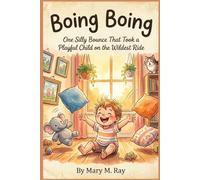 Boing Boing: One Silly Bounce That Took a Playful Child on the Wildest Ride