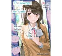 Boiru Iseebi The Revenge of My Youth Volume 1 (Tascabile)