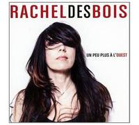Bois Rachel Des - Un Peu Plus a l'Ouest