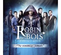 Bois,Robin des - Robin des Bois,le Spectacle