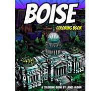 Boise Coloring Book: Your Peaceful Escape to Boise, Idaho
