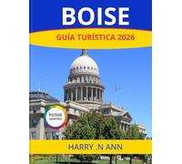 Boise GUÍA TURÍSTICA 2026