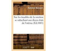 Boissard-A Étude sur les troubles de la miction (Tascabile)