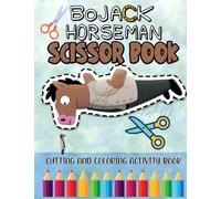 Bojacks Horseman Scissor Skills Coloring Book: Cutting And Coloring Activity Book