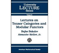 Bojko Bakalov Alexander A. K Lectures on Tensor Categories and Modu (Tascabile)