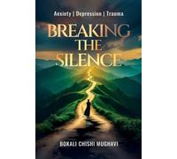 Bokali Chishi Breaking the Silence (Tascabile)