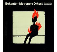 Bokanté & Metropole Orkest & Jules Buckley What Heat (CD) Album