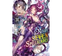 Bokuto Uno Alexander Keller-Nel Reign of the Seven Spellblades, Vol. (Tascabile)