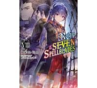 Bokuto Uno Reign of the Seven Spellblades, Vol. 8 (light novel) (Tascabile)