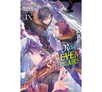 Bokuto Uno Reign of the Seven Spellblades, Vol. 9 (light novel) (Tascabile)