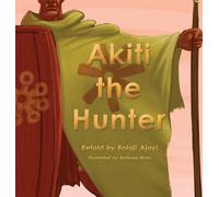 Bolaji Ajayi Akiti the Hunter Part I (Copertina rigida)