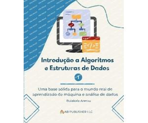 Bolakale Aremu Introdução a Algoritmos e Estruturas de Dados 1 (Tascabile)