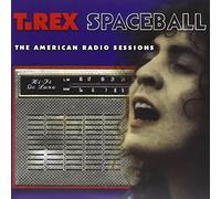 Bolan Marc & T-Rex - Spaceball-The American Radio Sessio
