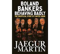 Boland Bankers Behaving Badly: The Other Unofficial Story of Capitec Bank