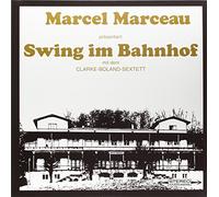 Boland Clarke Sextett-Marcel Marceau - Swing Im Bahnhof