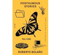 Bolano Roberto Posthumous Stories BOOK NUOVO
