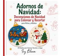 Bolas de Navidad para Colorear y Recortar.: 20 diseños para colorear, recortar y colgar en el árbol o el hogar.