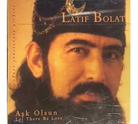 Bolat Latif - Ask Olsun-Let There Be Love