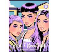 Bold and Beautiful: Creative Coloring Affirmation Book for Teens