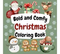 Bold and Comfy Christmas Coloring Book: Easy Christmas Coloring Pages for Adults, Beginners and Seniors | Bold and Simple Holiday Designs for Stress Relief